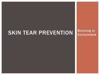 Skin Tear Prevention