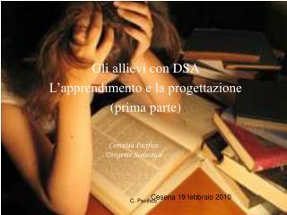 Gli allievi con DSA L’apprendimento e la progettazione (prima parte)