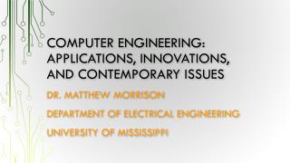 Computer Engineering: Applications, Innovations, and Contemporary Issues