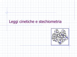 Leggi cinetiche e stechiometria