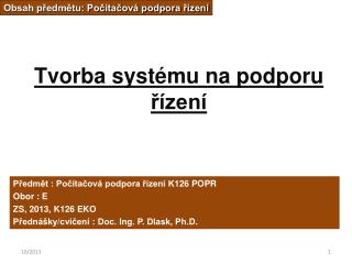 Tvorba systému na podporu řízení