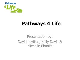 Pathways 4 Life