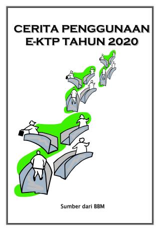 CERITA PENGGUNAAN E-KTP TAHUN 2020