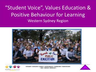 “Student Voice”, Values Education &amp; Positive Behaviour for Learning Western Sydney Region