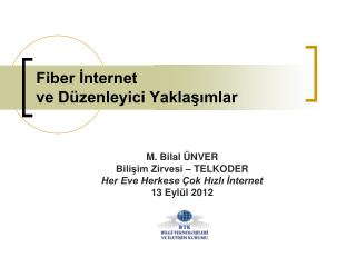 Fiber İnternet ve Düzenleyici Yaklaşımlar