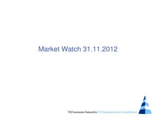 Market Watch 31.11.2012