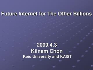 Future Internet for The Other Billions