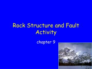 Rock Structure and Fault Activity