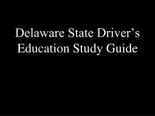 Delaware State Driver’s Education Study Guide