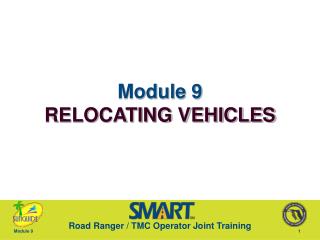 Module 9 RELOCATING VEHICLES