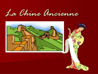 La Chine Ancienne