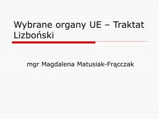 Wybrane organy UE – Traktat Lizboński