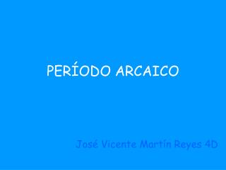 PERÍODO ARCAICO