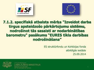 ES struktūrfondu un Kohēzijas fonda atbildīgās iestāde 25.09.2014
