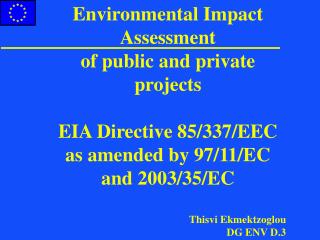 Environmental Impact Assessment of public and private projects
