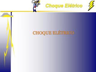 CHOQUE ELÉTRICO