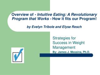 Strategies for Success in Weight Management By: James J. Messina, Ph.D.