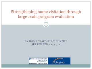 Strengthening home visitation through large-scale program evaluation