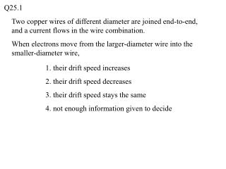 1. their drift speed increases 2. their drift speed decreases 3. their drift speed stays the same