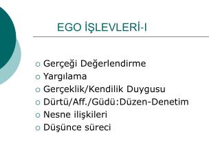 EGO İŞLEVLERİ-I