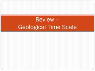 Review – Geological Time Scale