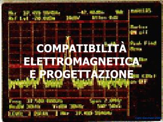 COMPATIBILITÀ ELETTROMAGNETICA E PROGETTAZIONE