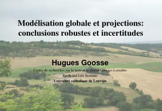 Modélisation globale et projections: conclusions robustes et incertitudes