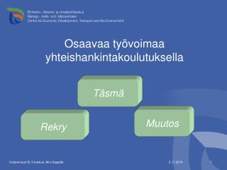 Osaavaa työvoimaa yhteishankintakoulutuksella