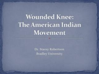 Wounded Knee: The American Indian Movement
