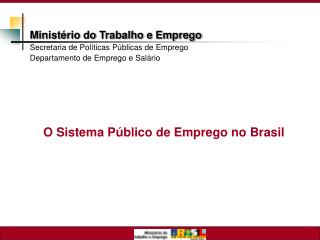 O Sistema Público de Emprego no Brasil