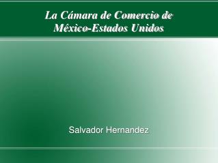 La Cámara de Comercio de México-Estados Unidos