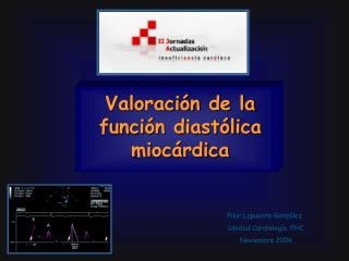 Pilar Lapuente González	 Unidad Cardiología. FHC Noviembre 2006