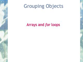 Grouping Objects