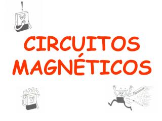 CIRCUITOS MAGNÉTICOS