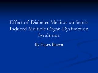 Effect of Diabetes Mellitus on Sepsis Induced Multiple Organ Dysfunction Syndrome