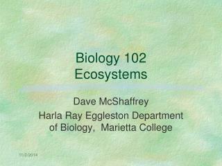Biology 102 Ecosystems