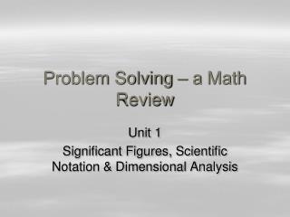 Problem Solving – a Math Review