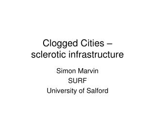 Clogged Cities – sclerotic infrastructure