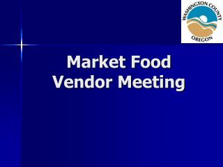 Market Food Vendor Meeting