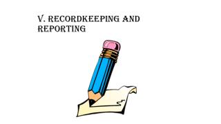 V. Recordkeeping and Reporting