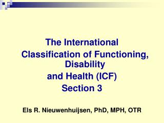 The International 	Classification of Functioning, Disability and Health (ICF) Section 3