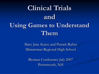 Clinical Trials and Using Games to Understand Them