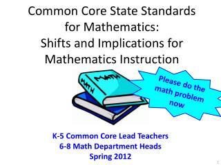 Common Core State Standards for Mathematics: Shifts and Implications for Mathematics Instruction