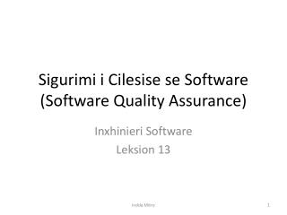 Sigurimi i Cilesise se Software (Software Quality Assurance)