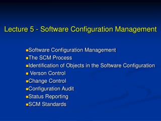 Lecture 5 - Software Configuration Management