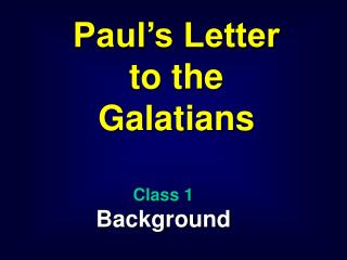 Paul’s Letter to the Galatians