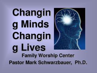 Changing Minds Changing Lives