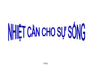 NHIỆT CẦN CHO SỰ SỐNG