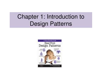 Chapter 1: Introduction to Design Patterns