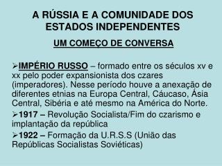 A RÚSSIA E A COMUNIDADE DOS ESTADOS INDEPENDENTES